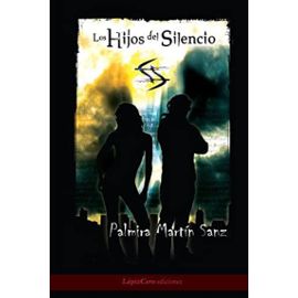 Los hijos del silencio (Spanish Edition) - Palmira Martín Sanz