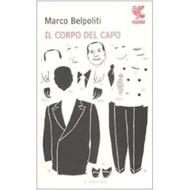 Il corpo del capo - Belpoliti, Marco