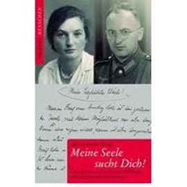 Meine Seele sucht Dich!: Liebesbriefe aus dem Zweiten Weltkrieg zwischen Heimat und Ostfront (Paperback)(German) - Common - Edited By Gabriele Zander