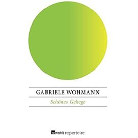 Schönes Gehege - Gabriele Wohmann