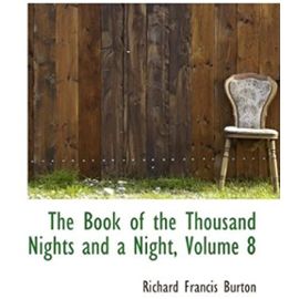 The Book of the Thousand Nights and a Night, Volume 8 - Richard Francis Burton