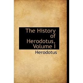 The History of Herodotus, Volume I - Herodotus