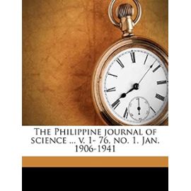 The Philippine journal of science ... v. 1- 76, no. 1. Jan. 1906-1941 Volume 4, sect. C - Unknown