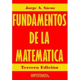 Fundamentos de la Matematica: Estructuras Discretas (Spanish Edition) - Saenz, Jorge