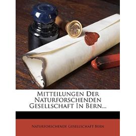 Mitteilungen Der Naturforschenden Gesellschaft in Bern... (German Edition) - Naturforschende Gesellschaft Bern