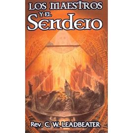 Los Maestros y el Sendero (Spanish Edition) - C-W Leadbeater