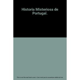 Historia Misteriosa de Portugal.