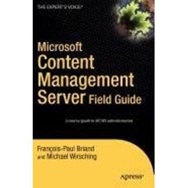 Microsoft Content Management Server Field Guide - Francois-Paul Briand