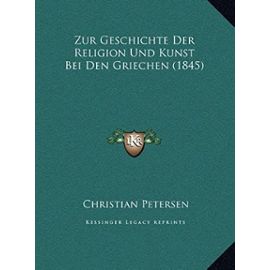 Zur Geschichte Der Religion Und Kunst Bei Den Griechen (1845) - Unknown
