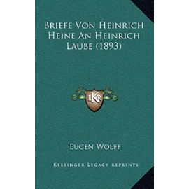 Briefe Von Heinrich Heine an Heinrich Laube (1893) - Unknown