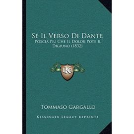 Se Il Verso Di Dante: Poscia Piu Che Il Dolor Pote Il Digiuno (1832) - Unknown
