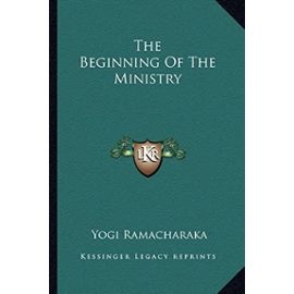 The Beginning of the Ministry - Ramacharaka Yogi