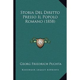 Storia del Diritto Presso Il Popolo Romano (1858) - Unknown