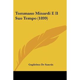 Tommaso Minardi E Il Suo Tempo (1899) - Guglielmo De Sanctis