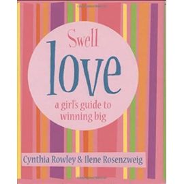 Swell Love: A Girls' Guide to Winning Big ((Swell Little Books) - Unknown