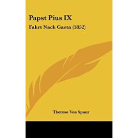 Papst Pius IX: Fahrt Nach Gaeta (1852) - Unknown