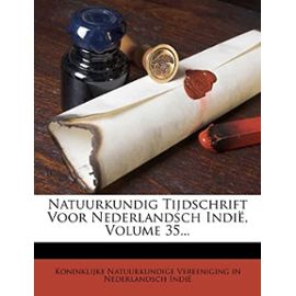 Natuurkundig Tijdschrift Voor Nederlandsch Indie, Volume 35... (Dutch Edition) - Unknown