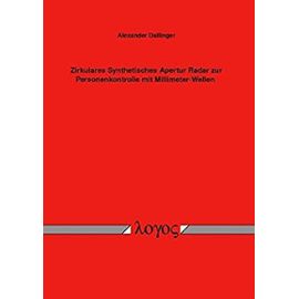Zirkulares Synthetisches Apertur Radar Zur Personenkontrolle Mit Millimeter-Wellen (German Edition) - Alexander Dallinger