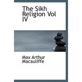 The Sikh Religion Vol IV - Max Arthur Macauliffe
