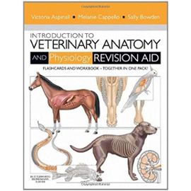 Introduction to Veterinary Anatomy and Physiology Revision Aid Package: Workbook and Flashcards, 1e - Melanie Cappello Bsc(Hons)Zoology Pgce Vn