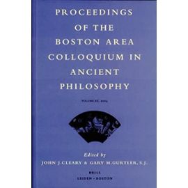 Proceedings of the Boston Area Colloquium in Ancient Philosophy: Volume XX (2004) - John J. Cleary