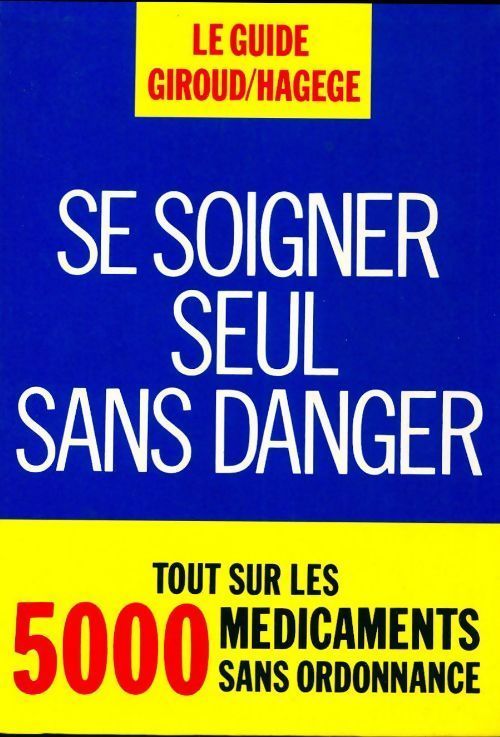 se soigner seul sans danger - le guide GIROUD/HAGEGE