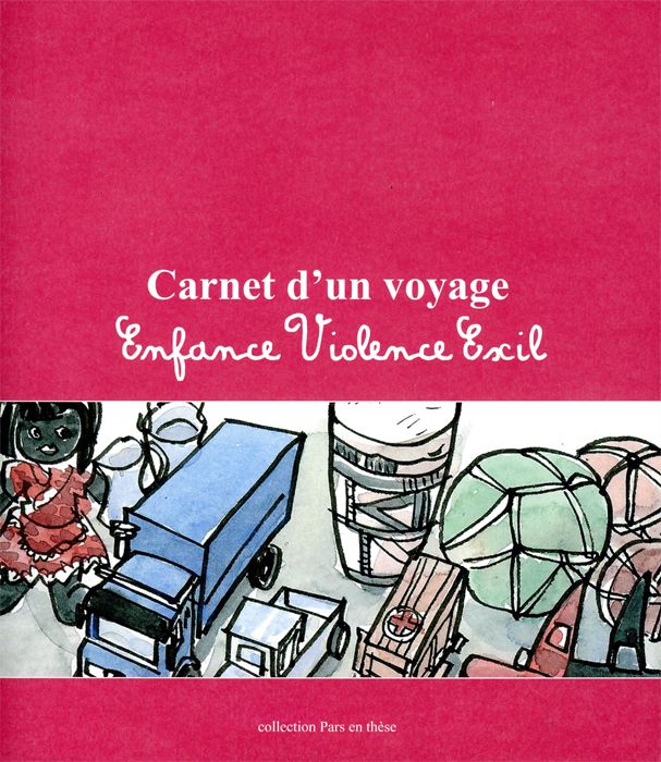 Carnet d'un voyage: Enfance Violence Exil