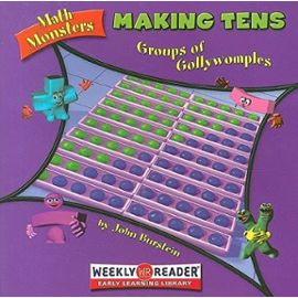 Making Tens: Groups of Gollywomples (Math Monsters) - John Burstein