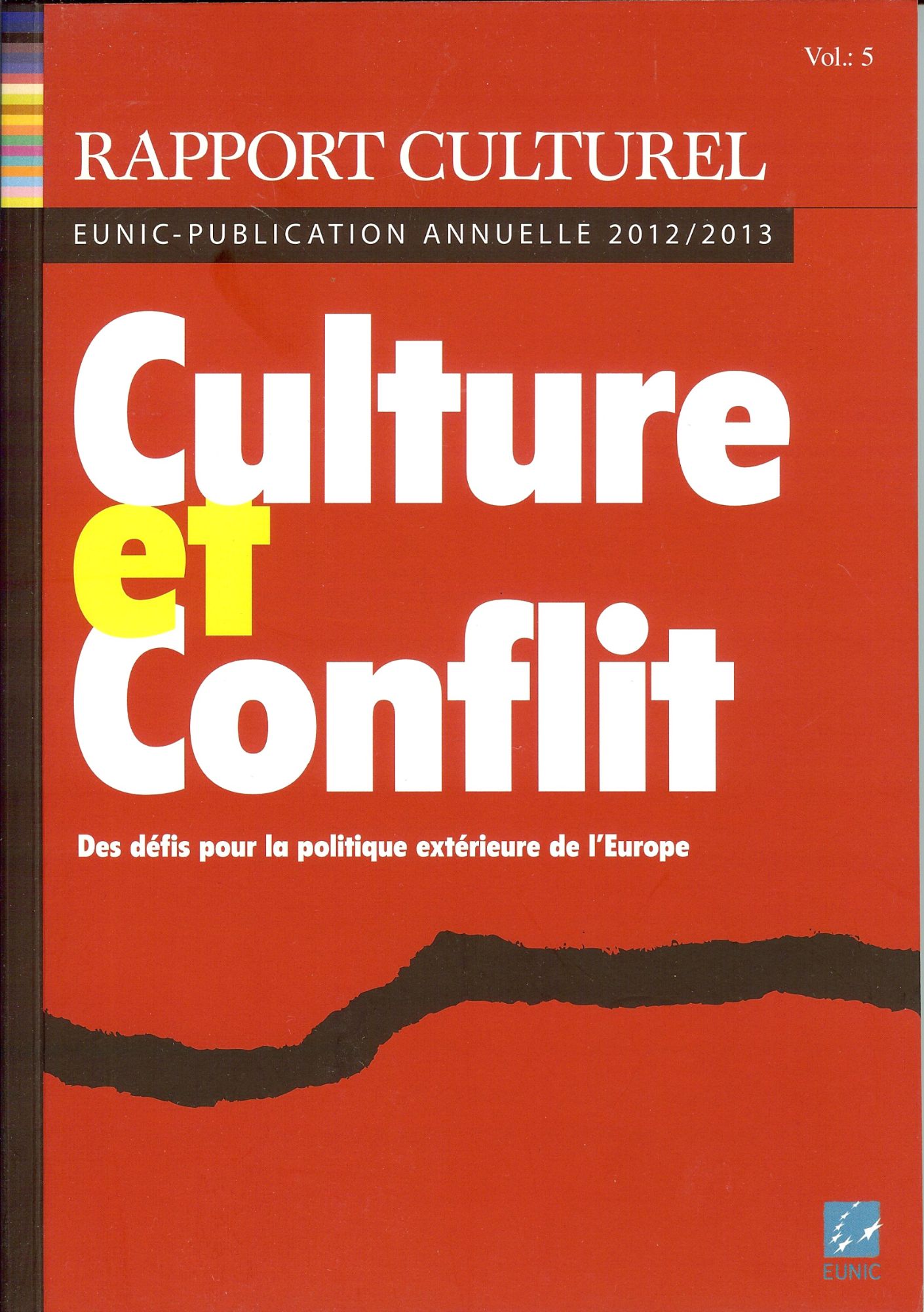 Culture et Conflit (des défis pour le politique extérieure de l'Europe) - Vol. 5