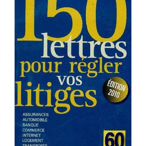 150 lettres pour regler vos litiges