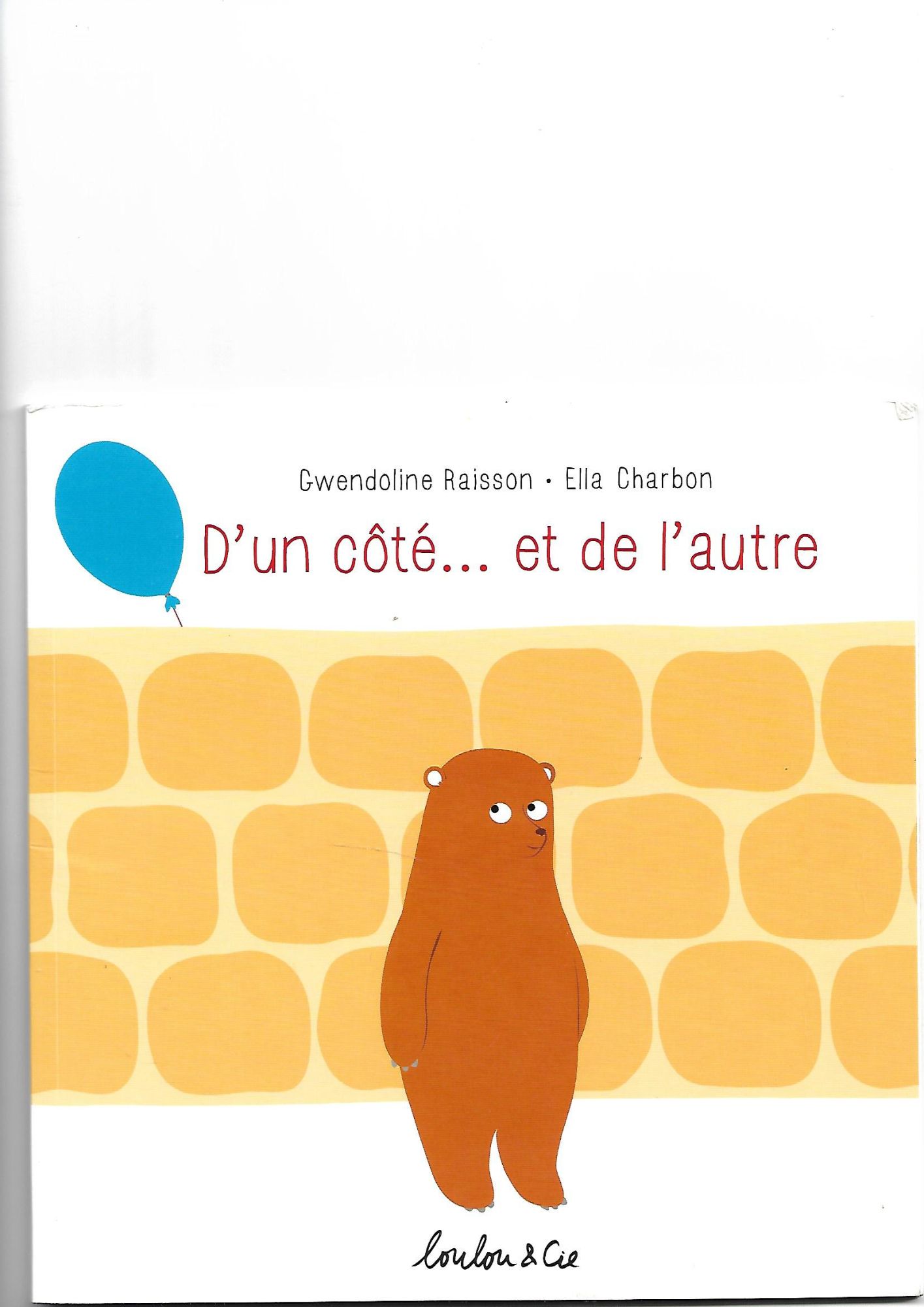 D'un coté ....et de l'autre.