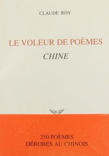 Le Voleur De Poemes 250 Poemes Derobes Au Chinois Rakuten
