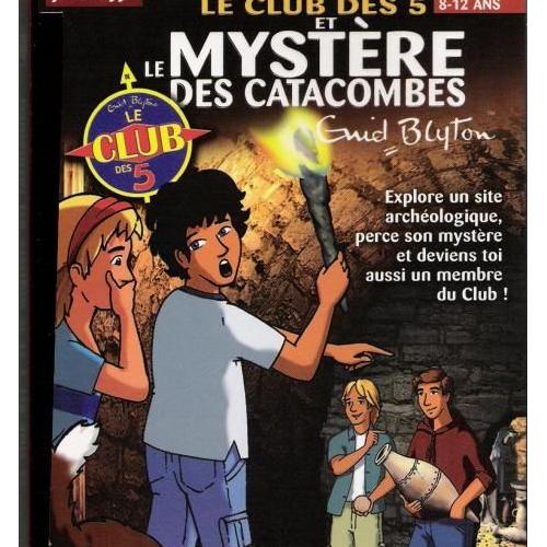 Le Club Des 5 - Le Mystère Des Catacombes