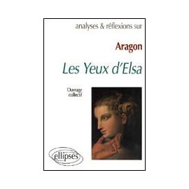 Aragon, "Les Yeux D'elsa - Louis Aragon