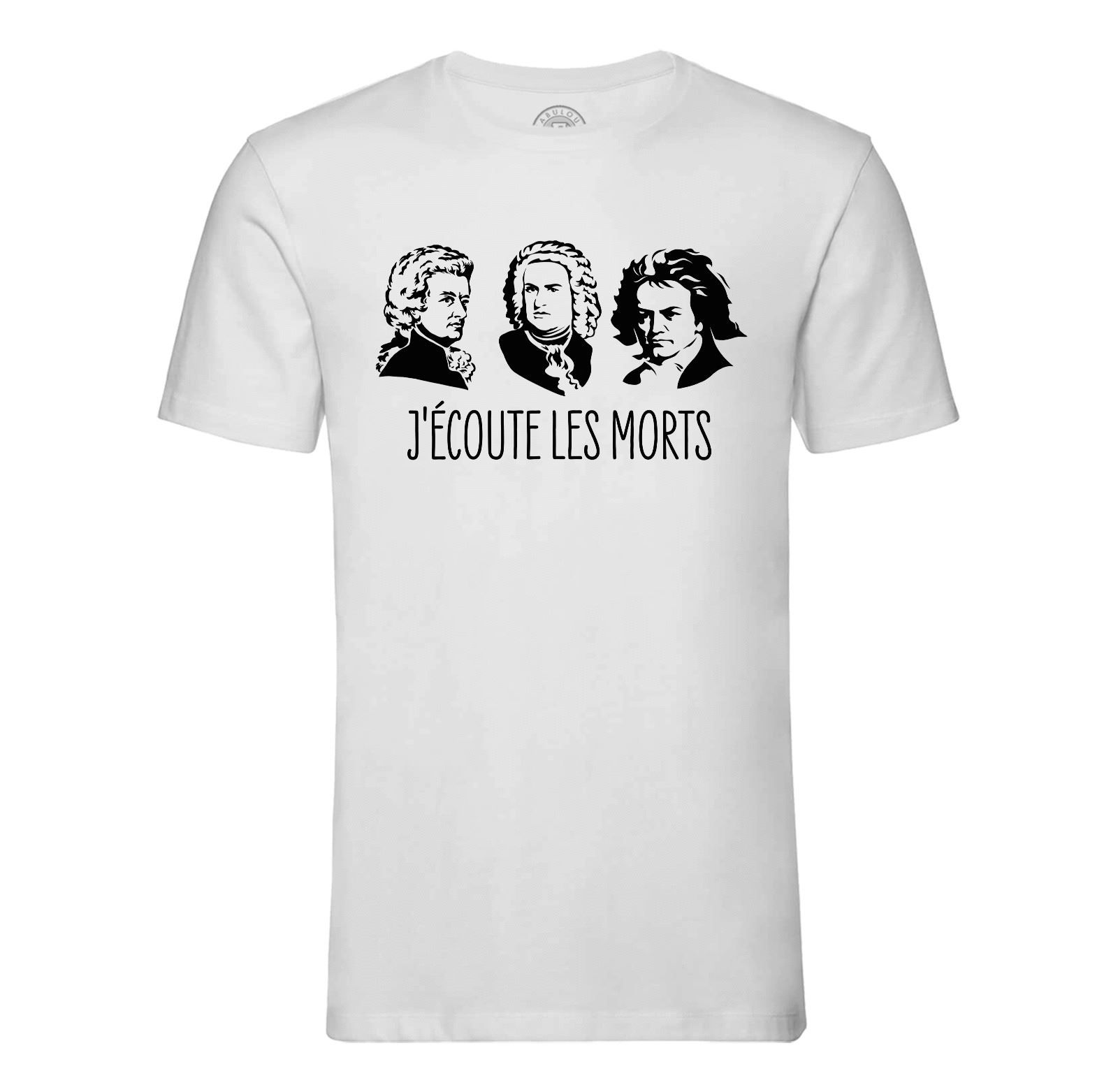 T-Shirt Homme Col Rond J'écoute Les Morts Bach Mozart Beethoven Musique Compositeur Classique