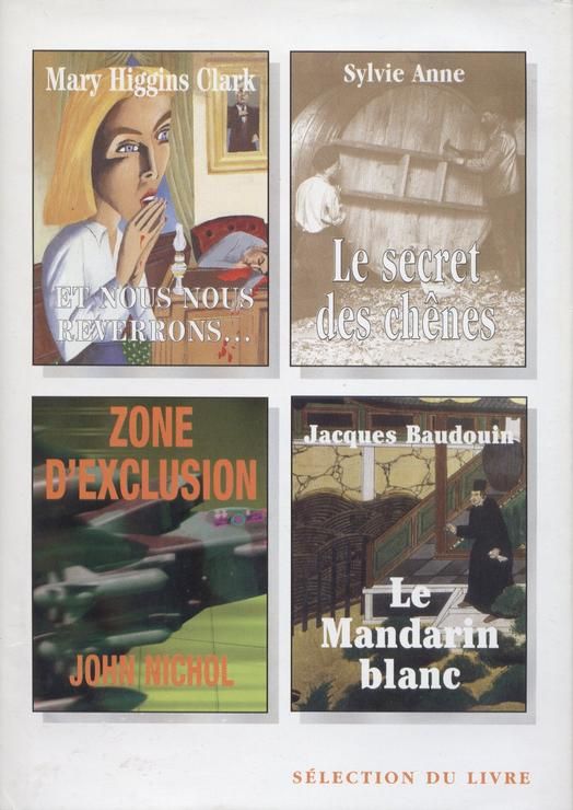 Et Nous Nous Reverrons - Le Secret Des Chênes - Zone D'exclusion - Le Mandarin Blanc