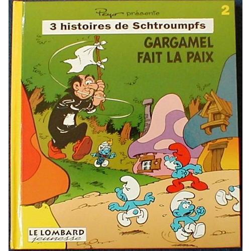 3 Histoires De Schtroumpfs Tome 2 Gargamel Fait La Paix Rakuten