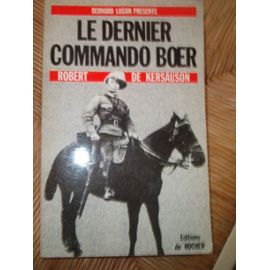 Le dernier commando Boer - Kersauson, Robert De