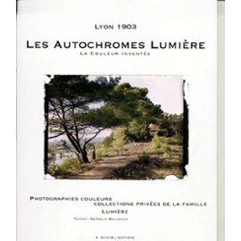 Les autochromes Lumière, lyon 1903. La couleur inventée
