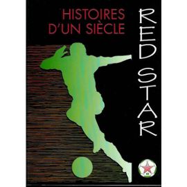 Red Star, Histoire D'un Siècle - Montvalon, Francois