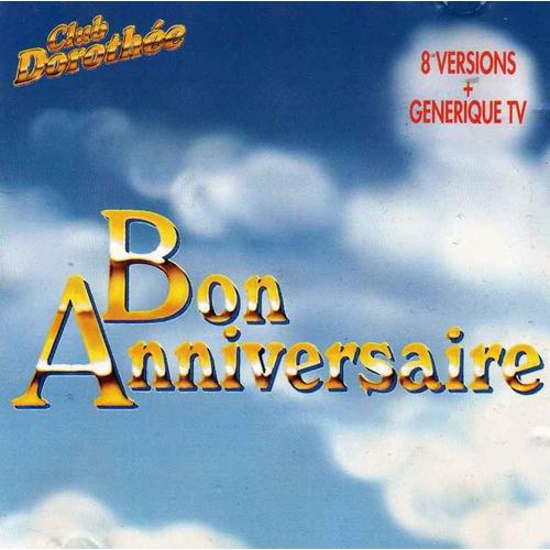 Club Dorothee Bon Anniversaire Cd Rakuten