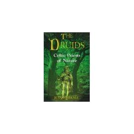 The Druids : Celtic Priests Of Nature - Jean Markale