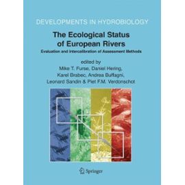 The Ecological Status Of European Rivers : Evaluation And Intercalibration Of Assessment Methods Developments In Hydrobiology - Mike T. Furse