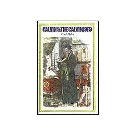 Calvin & The Calvinists - Paul Helm