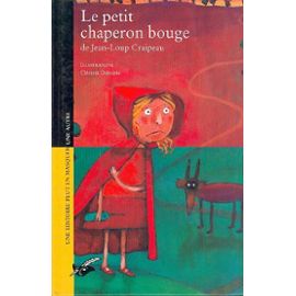 Le Petit Chaperon Bouge - Jean-Loup Craipeau