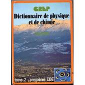 Dictionnaire De Physique Et De Chimie Tome 2 1 C D E - 