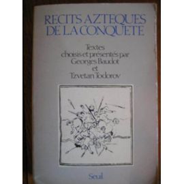 Récits Aztèques De La Conquête - Baudot