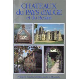 Châteaux du pays d'Auge et du Bessin - Philippe Seydoux