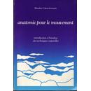 Anatomie Pour Le Mouvement Tome 2 Bases Dexercices Rakuten - 