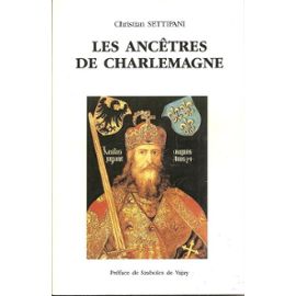 Les Ancêtres de Charlemagne - Settipani, Christian